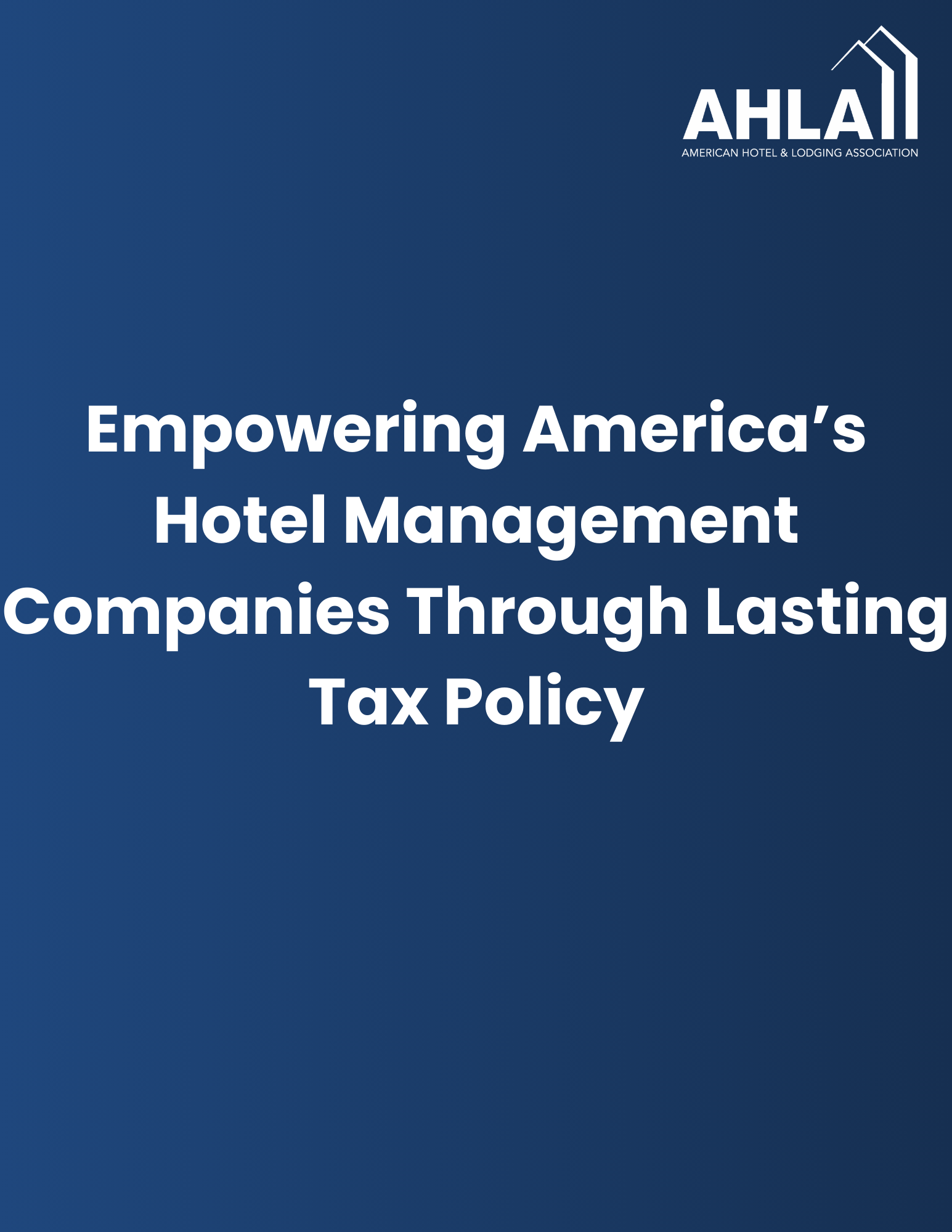 The words "Empowering America’s Hotel Management Companies Through Lasting Tax Policy"