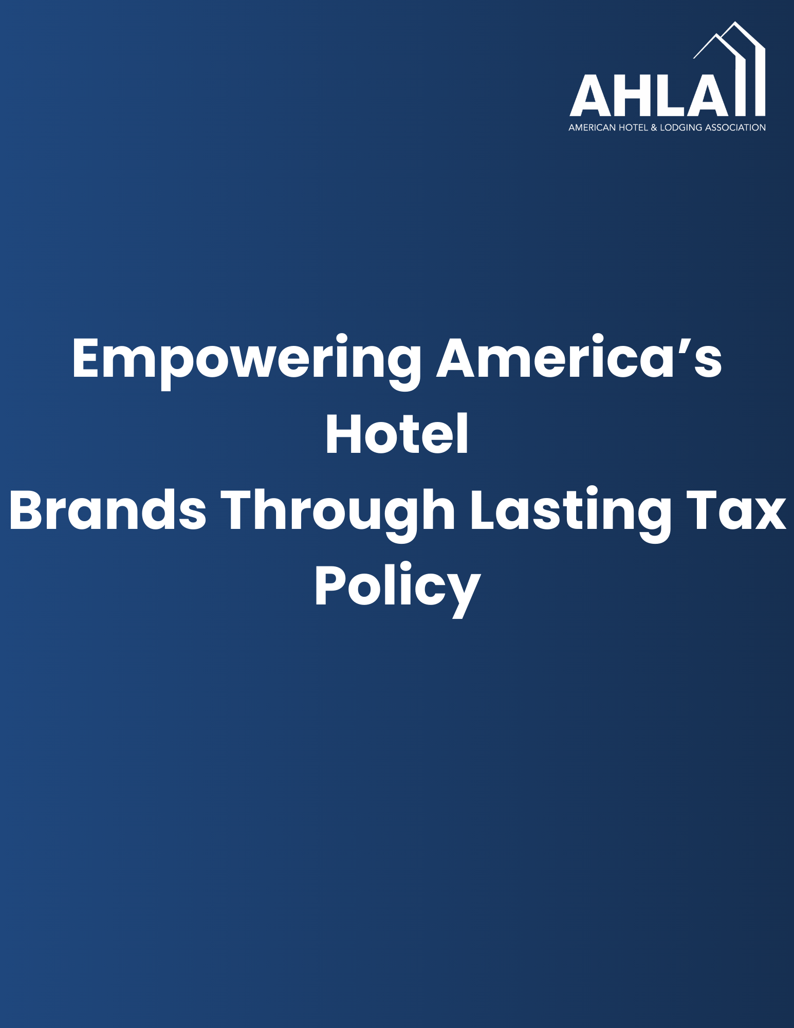 The words "Empowering America’s Hotel Brands Through Lasting Tax Policy"