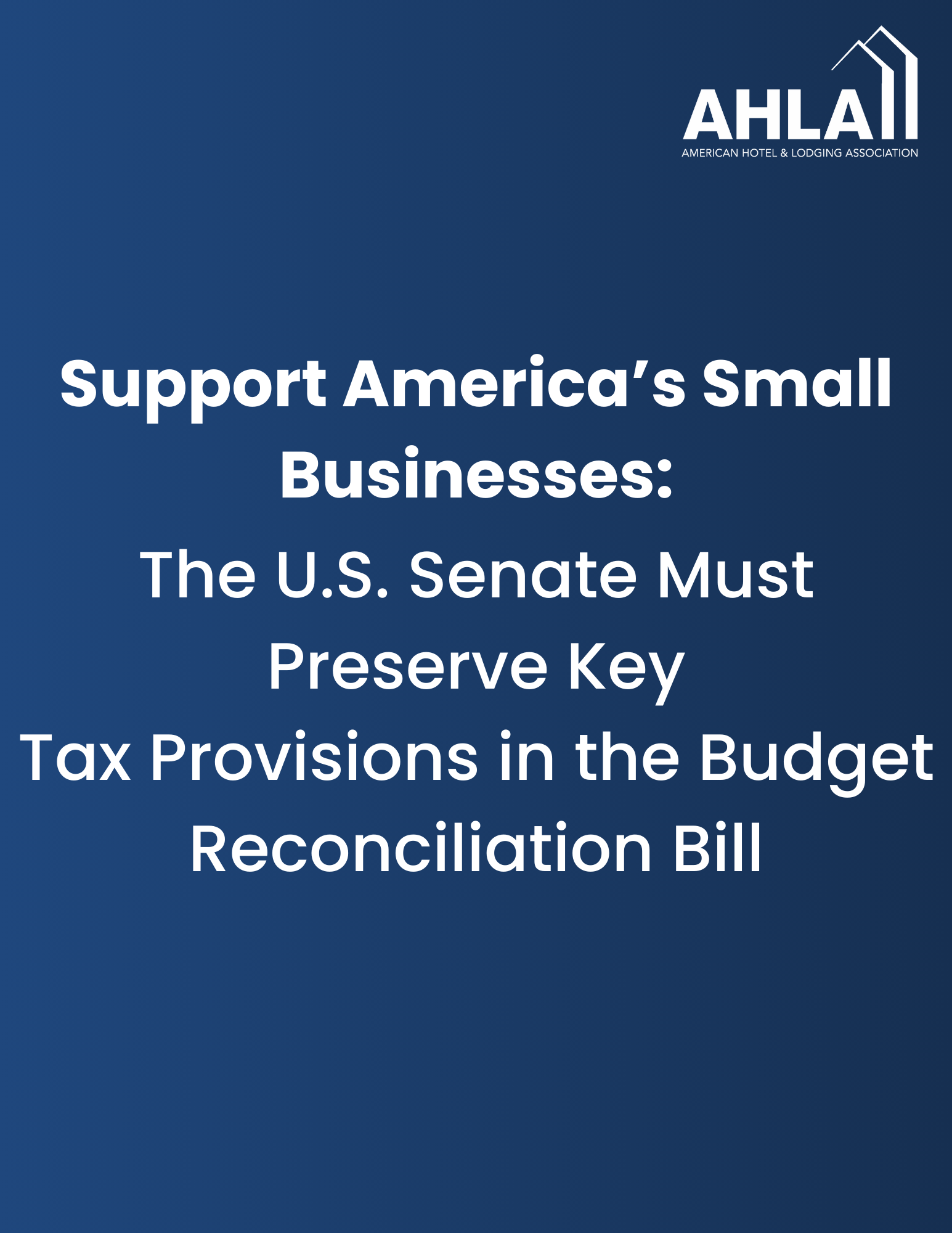 The words "Support America’s Small Businesses: The U.S. Senate Must Preserve Key Tax Provisions in the Budget Reconciliation Bill"